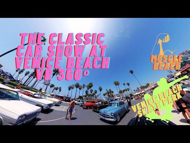 Vr 360° Walk Tour The Classic Car Show at Venice Beach, Muscle Beach, Skate Park. Aug 12 2023