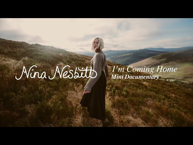 Nina Nesbitt - I'm Coming Home / Mini Documentary