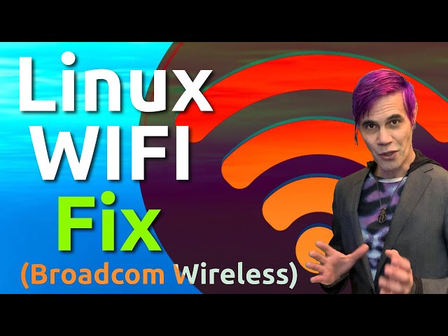 Wi-Fi Not Working in Linux? Here's a fix for Broadcom Wireless Cards