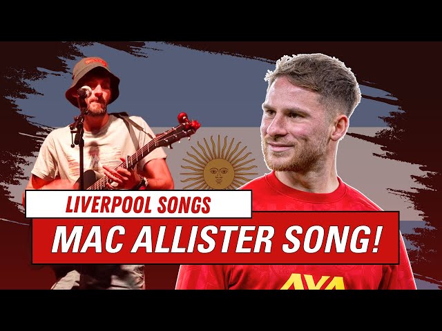 "Oh Mac Allister!" - Liverpool's CATCHY new Alexis Mac Allister song (with lyrics)