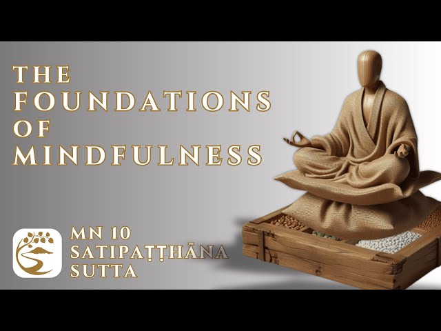 MN 10: Satipaṭṭhāna Sutta | 10-Minute Majjhima