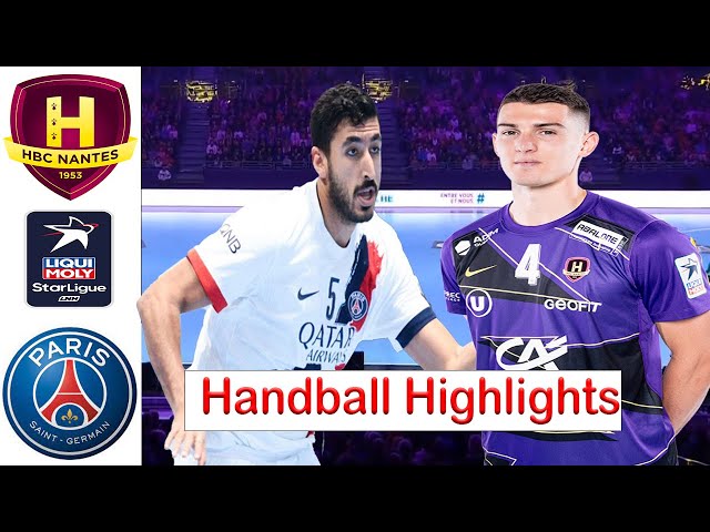 HBC Nantes - Paris Saint-Germain Handball Highlights Lnh Starligue 2024