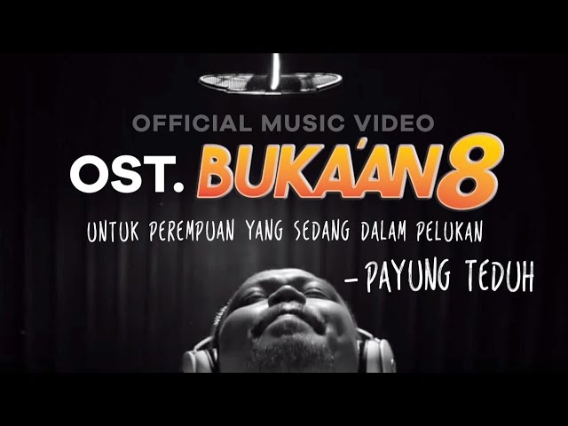 Payung Teduh - Untuk Perempuan Yang Sedang Dalam Pelukan - OST. BUKAAN 8  (Official Music Video)