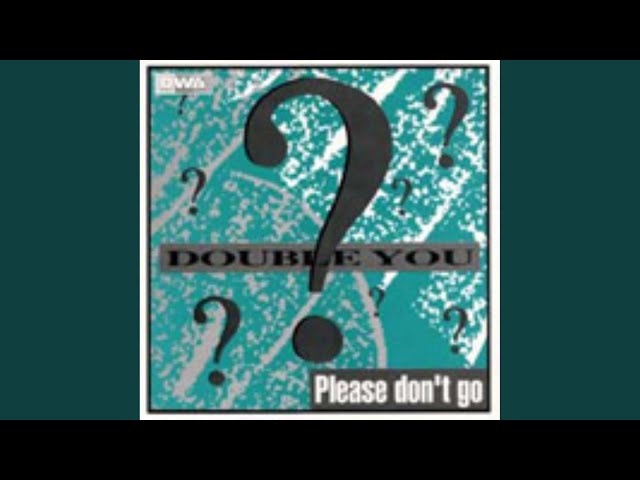 Please Don't Go (Club Mix)