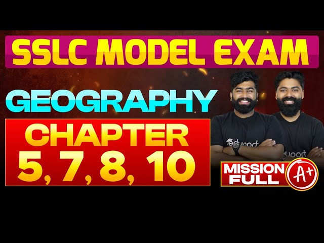 SSLC Model Exam Geography Chapter 5,7,8,10 | Eduport