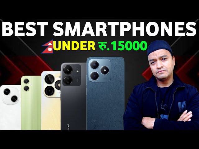 Best Smartphones Under 15000 In Nepal 🔥 Gaming Phones in Nepal 2024 | Best Camera Phones in Nepal