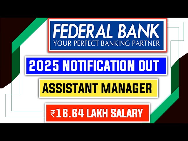 📢 Federal Bank Assistant Manager 2025 Notification OUT !📊