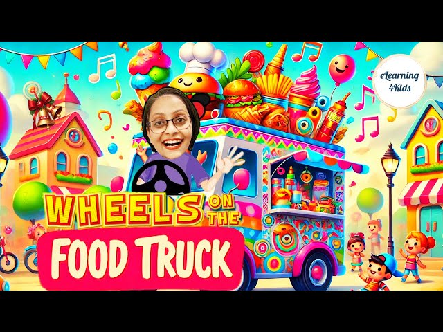 Wheels on the Food Truck ! | Nursery Rhymes & Kids Songs | eLearning4Kids | Rhymes for Babies🚌🎶🍔🍕🍦🥳