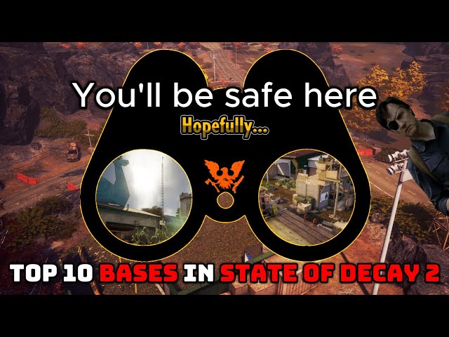 Top 10 Bases in State of Decay 2 (2024)