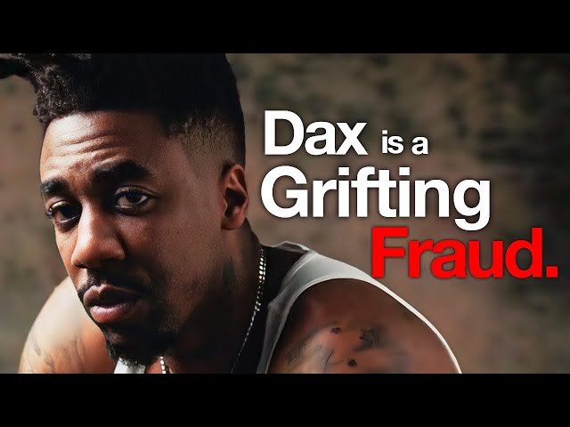 Dax's Career Is All One Big Scam..