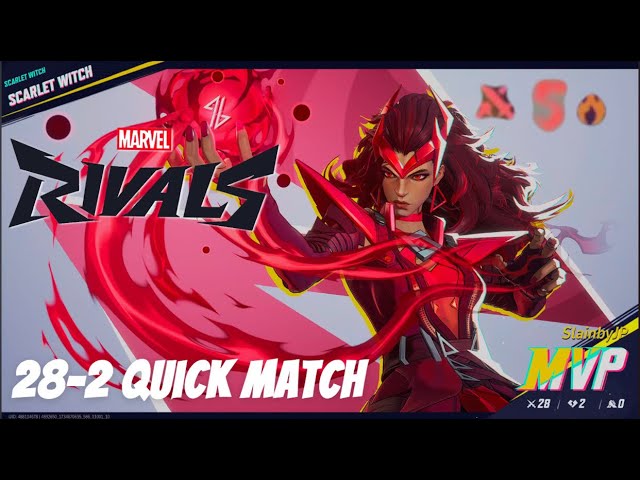 Marvel Rivals GREAT GAME Scarlet Witch Quick Match MVP 28-2 Season 0