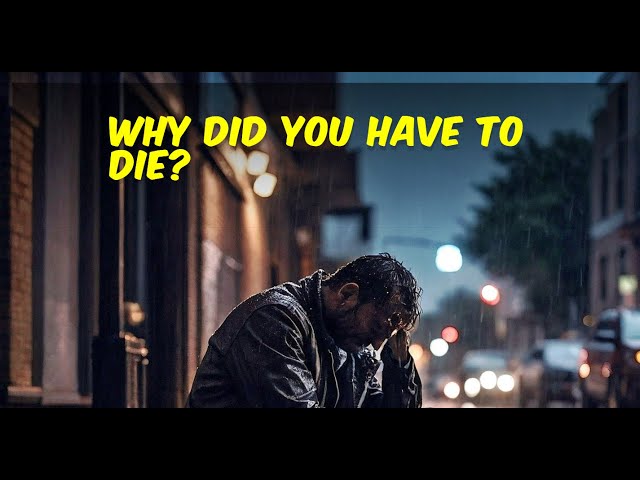 Why Did You Have To Die? | Beautiful Song | #WrittenByRicky