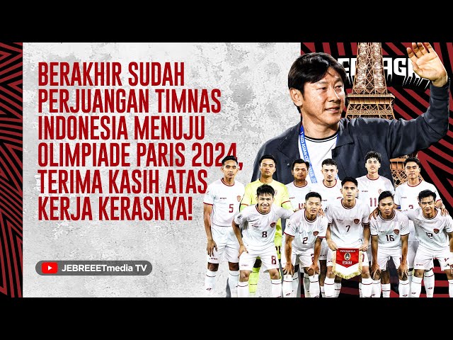 BERAKHIR SUDAH PERJALANAN TIMNAS INDONESIA U-23 KE OLIMPIADE, TERIMA KASIH PERJUANGANNYA! - DEPDAGRI