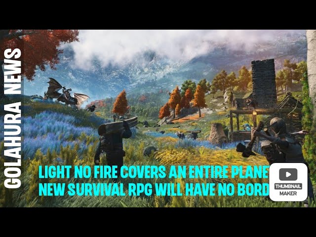 Light No Fire covers an entire planet: The new survival RPG will have no borders.