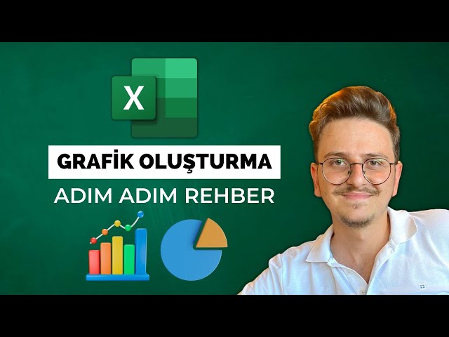 Excel'de Grafik Oluşturma: Adım Adım Rehber