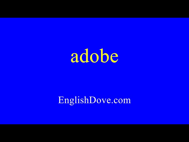 How to pronounce adobe in American English.