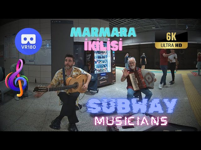 Marmara İkilisi - Kol Düğmeleri - Subway Musicians 3D 180 VR