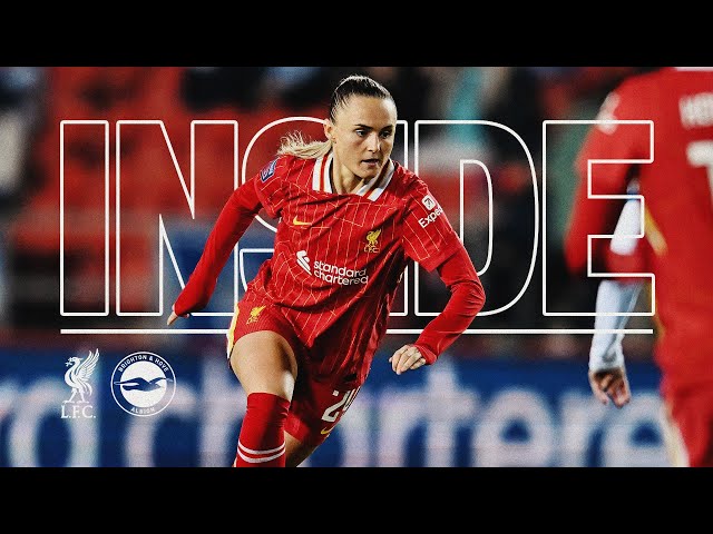 Inside: Liverpool FC Women 2-1 Brighton | Sam Kerr Debut & Olivia Smith Goal