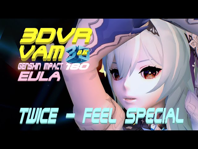 TWICE - Feel Special, Genshin Impact Eula, Dance, MMD, 原神インパクト ユーラ ダンス 3DVR180 VaM 8K 60F