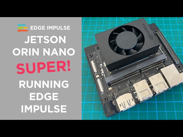 Running Edge Impulse on the Nvidia Jetson Orin Nano SUPER