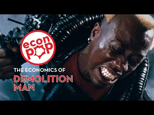 EconPop - The Economics of Demolition Man