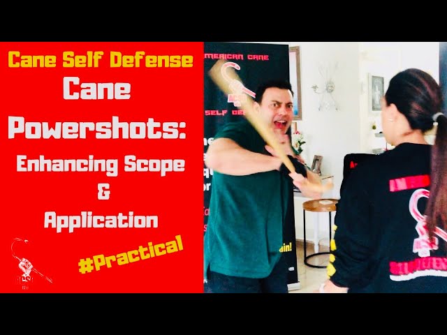 Cane Self Defense: Cane Powershots-Expanding Scope & Application!