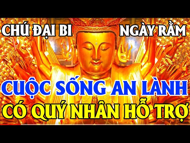 Tĩnh Tâm Để Nghe Kinh Chú Đại Bi 7 Biến Phật Phù Hộ Mạnh Khỏe Mọi Việc Suôn Sẻ Tiền Bạc Đủ Đầy