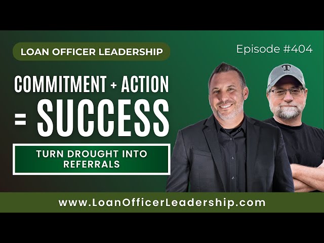 Loan Officer Podcast: Staying Committed and Taking Action