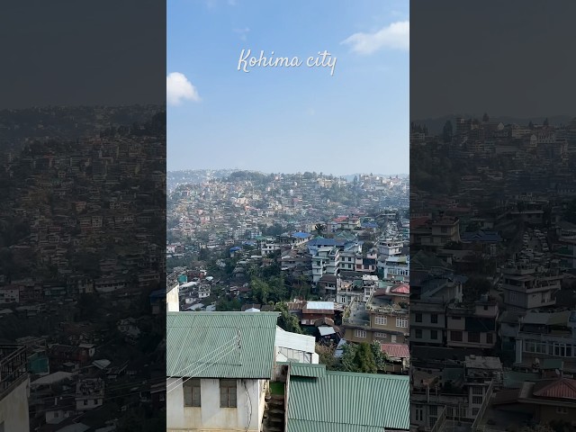 Kohima city || top city || define city || Northeast || India