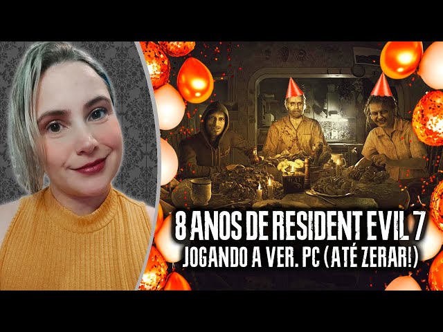 AO VIVO: Celebrando os 8 ANOS de RESIDENT EVIL 7! (Versão de PC!)