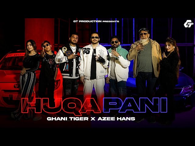 Huqa Pani  - GHANI TIGER x AZEE HANS - Prod.@zpmusic786 (Official Music Video)