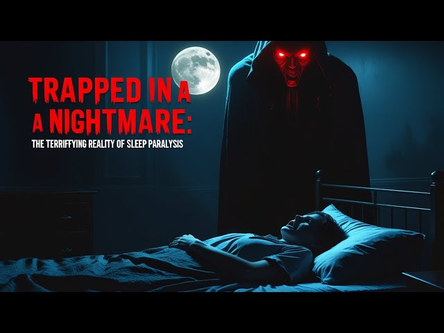 Trapped in a Nightmare: The Terrifying Reality of Sleep Paralysis #scary #ghost #horror