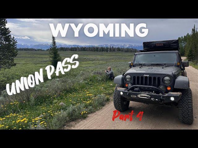 Union Pass in Wind River Range Wyoming Overlanding Jeep Trip 2024 Part 4