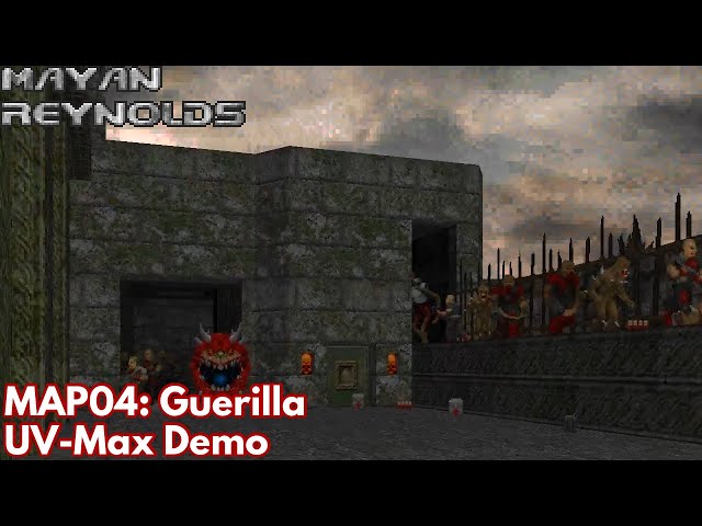 [Mayan Reynolds] MAP04: Guerilla (UV-Max Demo)