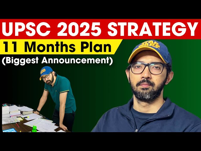 UPSC 2025 Strategy | 11 Months IAS Exam Plan