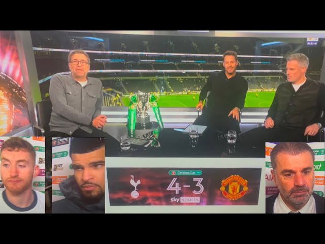 TOTTENHAM 4-3 MANCHESTER UNITED/KULU,SOLANKE,POSTECOGLOU,JAMIE,CARRAGHER REACT TO UNITED’S CARABAO