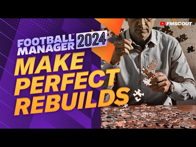 How To PERFECTLY Rebuild A Club In FM24