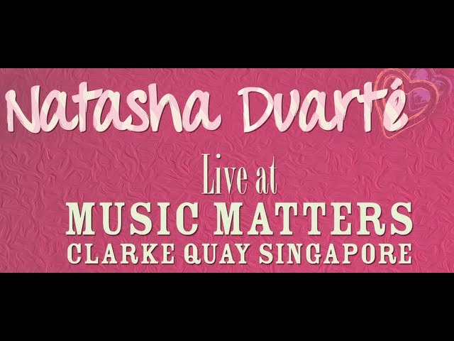 Natasha Duarté Live in Singapore (Empire)