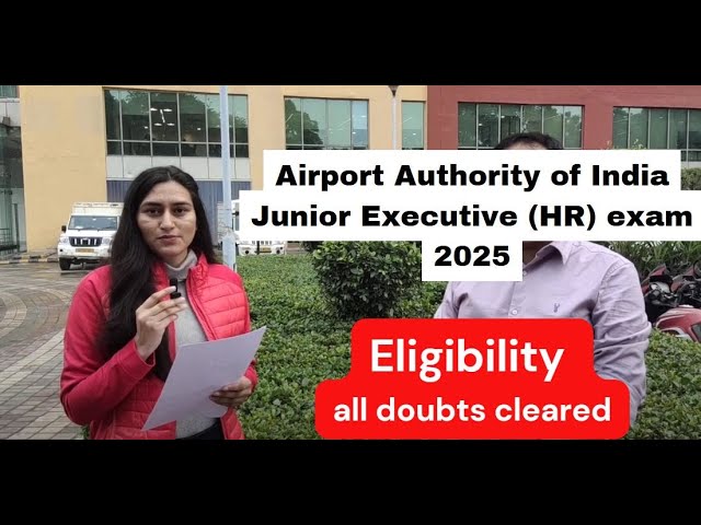 Eligibility Doubts for Junior Executive (HR) - Airport Authority of India (AAI)- Recruitment 2025