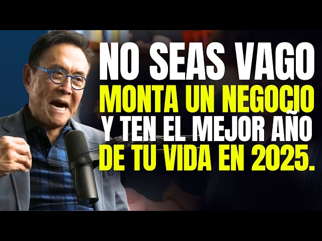 NO SEAS MÁS VAGO MONTA UN NEGOCIO, ¡OBLÍGATE A TRABAJAR! Y TEN EL MEJOR AÑO DE TU VIDA EN 2025.