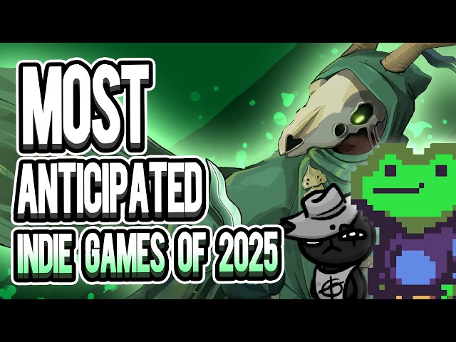 These are my MOST ANTICIPATED Indie Games of 2025