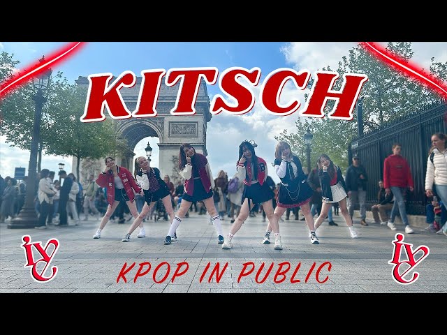 [KPOP IN PUBLIC PARIS | ONE TAKE] IVE (아이브) - KITSCH DANCE COVER [BY STORMY SHOT]