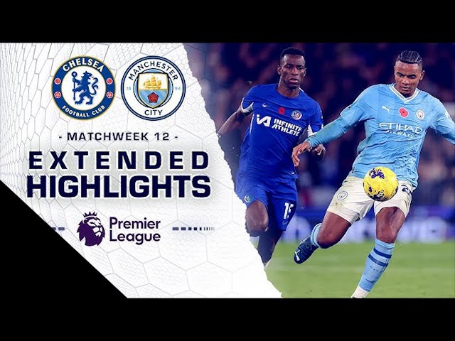 Manchester City vs Chelsea 3-1  HIGHLIGHTS - All Goals & Extended Highlights -Premier League 2024/25