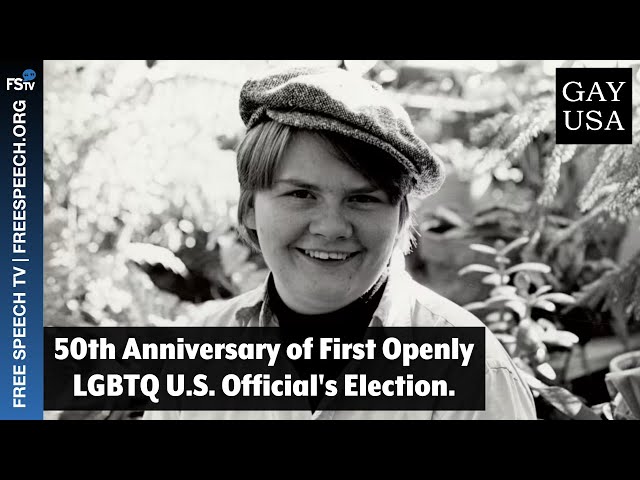 Gay USA 4/3/2024 | 50th Anniversary of First Openly LGBTQ U.S. Official's Election.