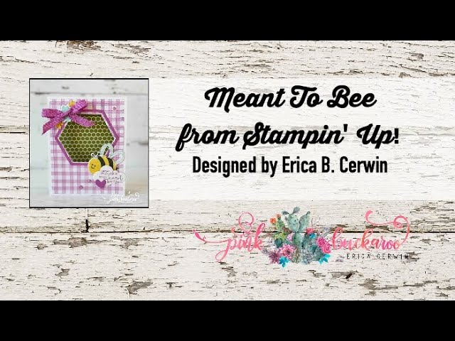 Meant To Bee from Stampin' Up!