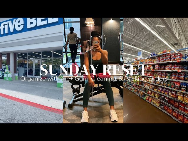 SUNDAY RESET | Organize With Me + Gym, Packing Order, and Cleaning