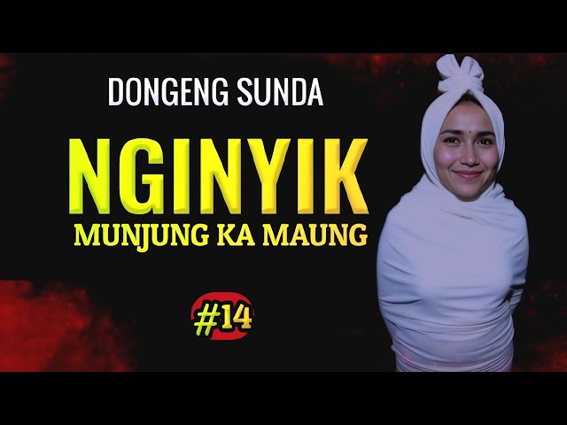 Dongeng Sunda Munjung Ka Maung, Eps.14 - @Mang_Anggang