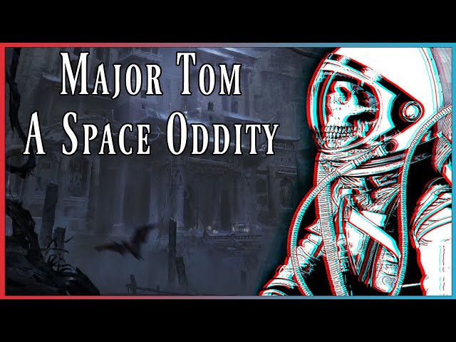 Major Tom A Space Oddity | /tg/ #storytime