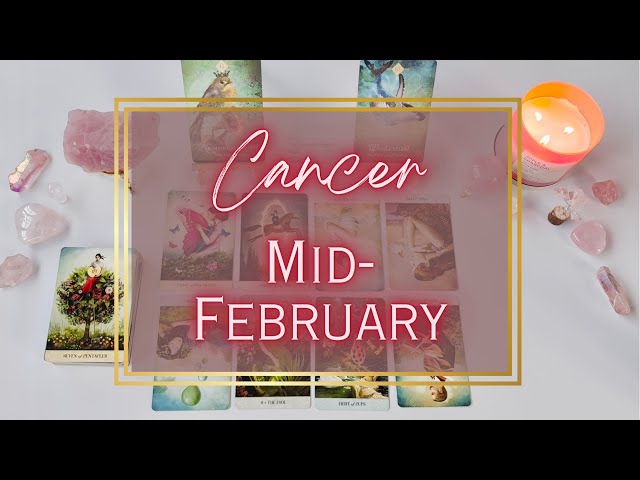 CANCER TAROT- “Where Is All This Fire Coming From!?”- MID-FEBRUARY 2024