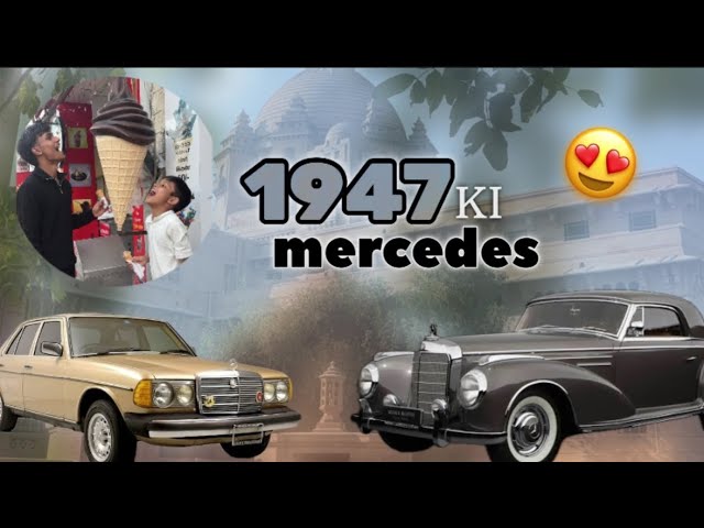 Humne Dekhi (1947) ki Mercedes 🚗.. #shahidansari #dailyvlog #mercedes #youtuvlogs #viralvideo